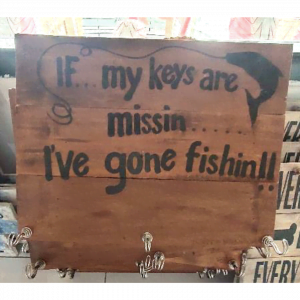 Wall Decor "If My keys Are Gone Missing, I've Gone Fishing"