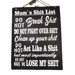 Wall Decor "Mum's Shit List"